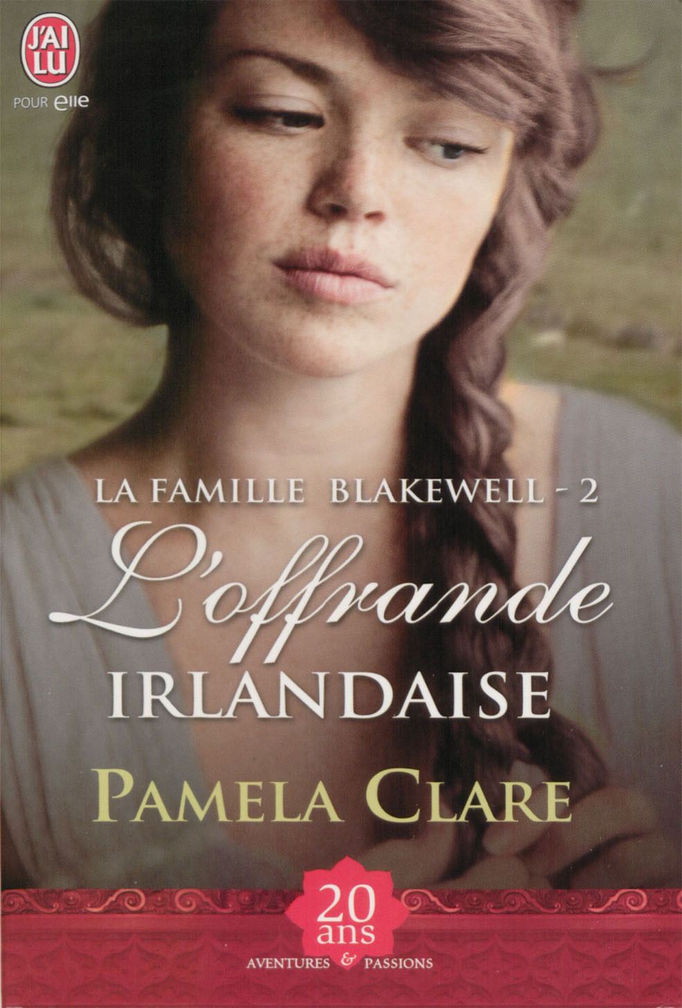 La famille Blakewell (Tome 2) - L'offrande irlandaise