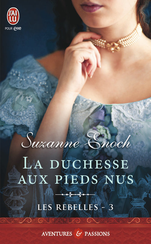 Les rebelles (Tome 3) - La duchesse aux pieds nus